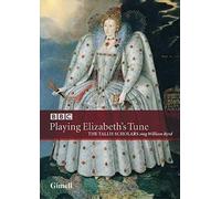 Playing Elizabeth's Tune: Sacred Music By William Byrd [DVD]
