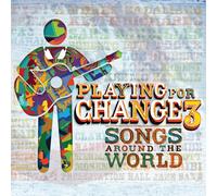 PLAYING FOR CHANGE - Playing For Change 3: Songs Around The World