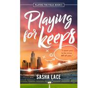 Playing for Keeps: 3 (Playing the Field)