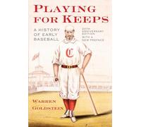 Playing for Keeps: A History of Early Baseball