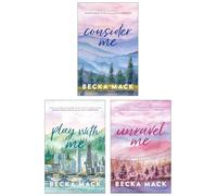 Playing For Keeps Series by Becka Mack 3 Books Collection Set (Consider Me, Play with Me & Unravel Me)