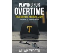 Playing for Overtime : The David Lee Herbert Story