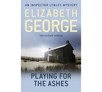 Playing For The Ashes: An Inspector Lynley Novel: 7 by George, Elizabeth (June 7, 2012) Paperback