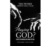 Playing God?: Genetic Determinism and Human Freedon