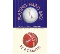 Playing Hard Ball – County Cricket and Big League Baseball