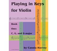 Playing in Keys for Violin, Book One: C, G, and D major