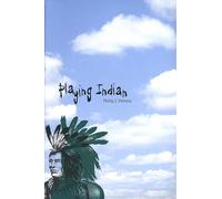 Playing Indian (Yale Historical Publications Series)