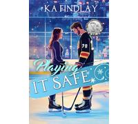 Playing it Safe: A Hockey Romance (Toronto Blaze OG)