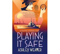 Playing It Safe: An Electra McDonnell Novel: 3 (Electra McDonnell Series)