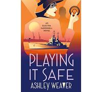 Playing It Safe: An Electra McDonnell Novel: 3 (Electra McDonnell Series)