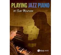 Playing Jazz Piano by Bob Mintzer (author), Bob Mintzer (author), Bob Mintzer...