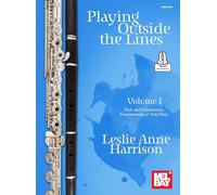 Playing Outside the Lines Volume I - Tools and Foundations: Fundamentals of Irish Flute