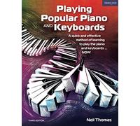 Playing Popular Piano and Keyboards: A quick and effective method of learning to play the piano and keyboards... NOW