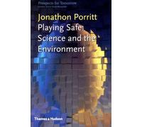 Playing Safe: Science and the Environment (Prospects for Tomorrow S.)