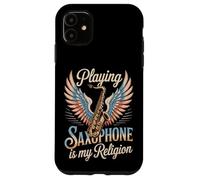 Playing Saxophone Is My Religion Music Lover Case for iPhone 11