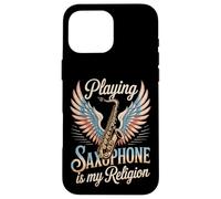 Playing Saxophone Is My Religion Music Lover Case for iPhone 16 Pro Max