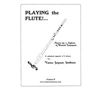 Playing the Flute!...Basics for a Lifetime of Musical Enjoyment Volume 2