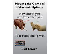 Playing the Game of Futures & Options: 1