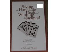 Playing the Hand Life Dealt & Winning the Jackpot!: Auto-Immune Illness
