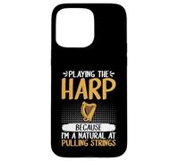Playing the Harp because im natural at pulling Strings Harp Case for iPhone 15 Pro Max