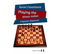 Playing the Nimzo-Indian: A Dynamic Repertoire