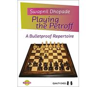 Playing the Petroff: A Bulletproof Repertoire