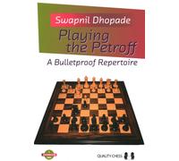 Playing the Petroff : A Bulletproof Repertoire