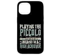 Playing the Piccolo Because I’m a High Achiever Piccolo Case for iPhone 15
