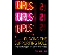 Playing the Supporting Role: Strip Club Managers and Other Third Parties