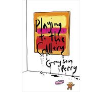 Playing to the Gallery: Helping Contemporary Art in its Struggle to Be Understood