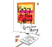 Playing to the Gallery: Helping Contemporary Art in Its Struggle to Be Understood