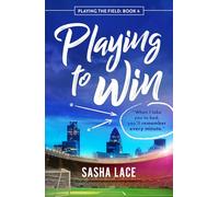 Playing to Win: 4 (Playing the Field)