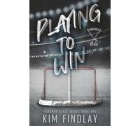 Playing to Win: A Hockey Romance: A Fake Dating Hockey Romance: 1 (The Toronto Blaze Series)