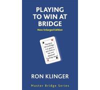 Playing To Win At Bridge