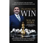PLAYING TO WIN: The Blueprint For Building a Legacy-Driven Business and Life