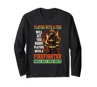 Playing with A Firefighter Will Get You Wet Fireman Long Sleeve T-Shirt