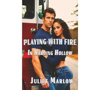 Playing With Fire In Harding Hollow: A Small-Town Steamy Romance: 2 (The Vegas Brothers Of Harding Hollow)