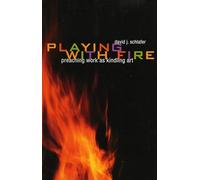 Playing with Fire: Preaching Work as Kindling Art