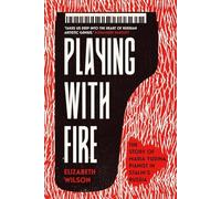 Playing with Fire: The Story of Maria Yudina, Pianist in Stalin's Russia (Hardback) - Elizabeth Wilson Book