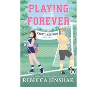 Playing with Forever: 2 (Frost Lake High)