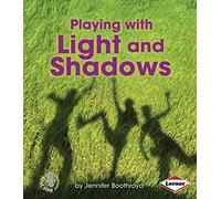 Playing With Light and Shadows (First Step Nonfiction: Light and Sound) by Jennifer Boothroyd (2014-09-01)