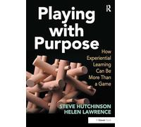 Playing with Purpose: How Experiential Learning Can Be More Than a Game