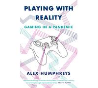Playing with Reality : Gaming in a Pandemic