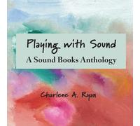 Playing with Sound: A Sound Books Anthology