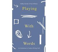 Playing With Words: A Introduction to Creative Craft