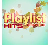 Playlist Hits Automne 2019