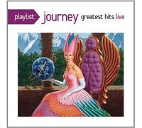 Playlist: Journey Greatest Hits Live by Journey