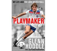 Playmaker: My Life and the Love of Football