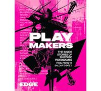 Playmakers: The Inside Stories of 30 Iconic Videogames, From Pong to Baldur’s Gate 3
