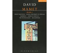 Mamet Plays: 1: Duck Variations; Sexual Perversity in Chicago; Squirrels; American Buffalo; The Water Engine; Mr Happiness (Contemporary Dramatists)